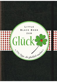 Bea Engelmann: Das Little Black Book zum Glück: 771/2 Tipps, die glücklich machen